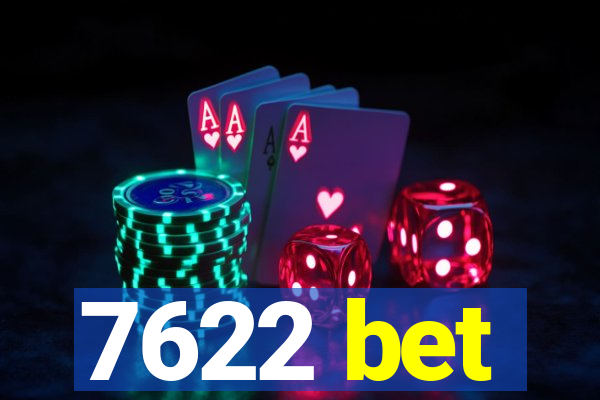 7622 bet